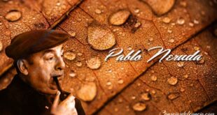 PABLO NERUDA: TU ERES EL RESULTADO DE TI MISMO