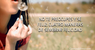 4 CONSEJOS PARA IMPULSAR NUESTRA FELICIDAD