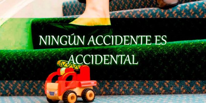 NINGÚN ACCIDENTE ES ACCIDENTAL